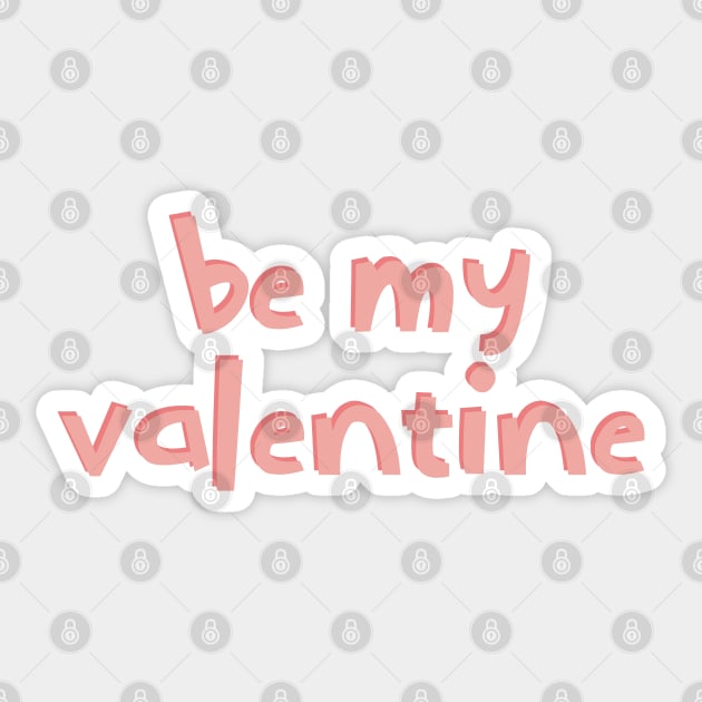 Be my valentine Sticker by BoogieCreates